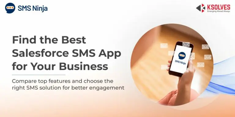 The Ultimate Guide to Finding the Best Salesforce SMS App for Your Business