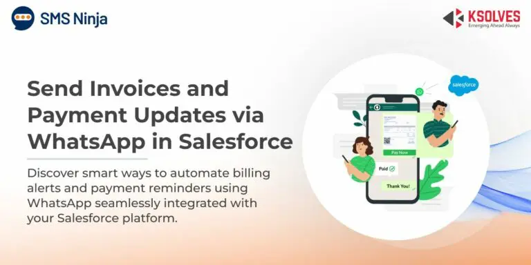6 Ways to send invoices and payment updates using Whatsapp within Salesforce
