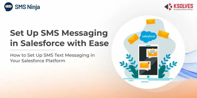 SMS Integration Magic: Setting Up Text Messaging in Your Salesforce Platform