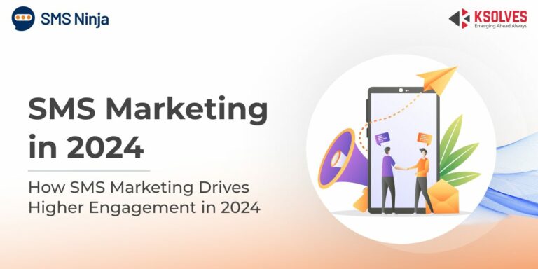 Benefits of SMS Marketing in 2024 to Elevate Engagement