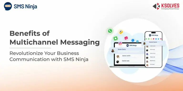 Benefits of Multichannel Messaging To Revolutionize Your Business Communication