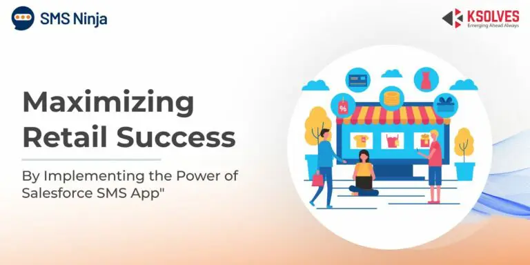 Transform Your Retail Business By Leveraging the Power of Salesforce Messaging App