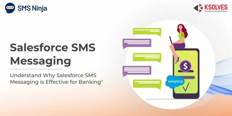 Salesforce SMS Messaging: To Enhance Customer Engagement and Operational Efficiency for Banking Industry