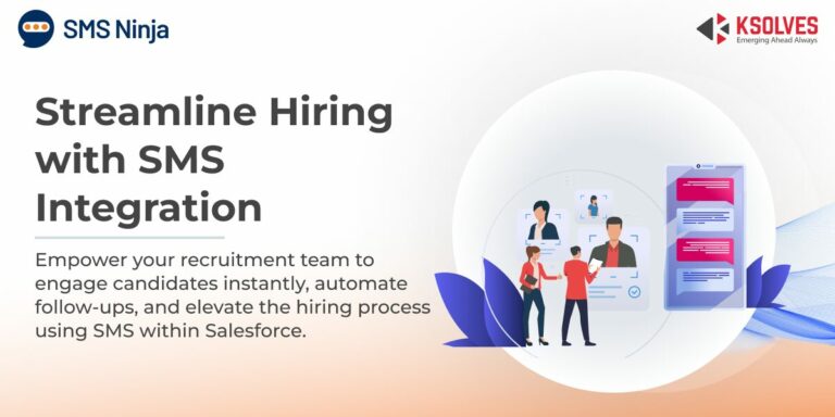 SMS Ninja Empower Hiring Team by Automating the Operational Tasks
