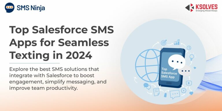 7 Best Salesforce SMS Apps For Text Messaging in 2025