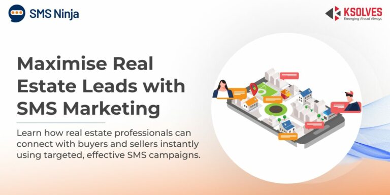 SMS for Real Estate Marketing: Complete Guide for 2025