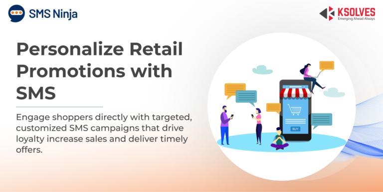 How Retail Businesses Can Use SMS for Personalized Promotions