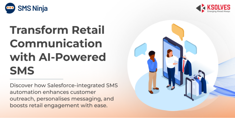 Automate Your Retail Business Communication with AI-Powered SMS App for Salesforce