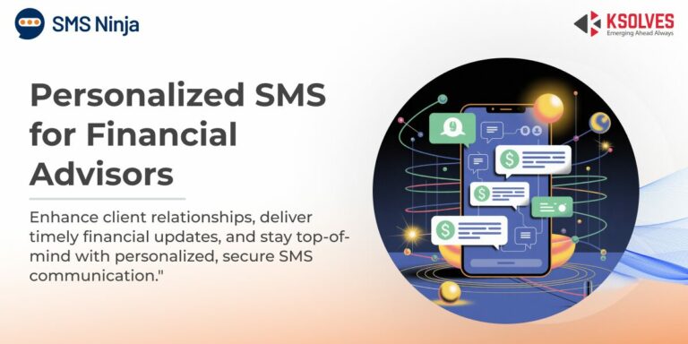 Personalized SMS for Financial Advisors and Bankers: Importance, Tips, Templates and more