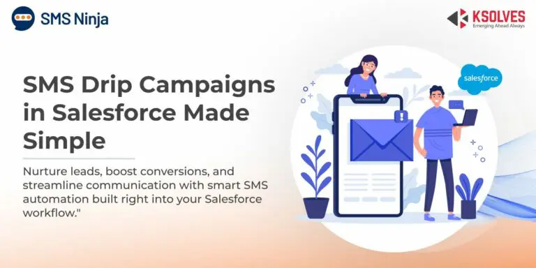 How to Nurture Leads with Automated SMS Drip Campaigns in Salesforce