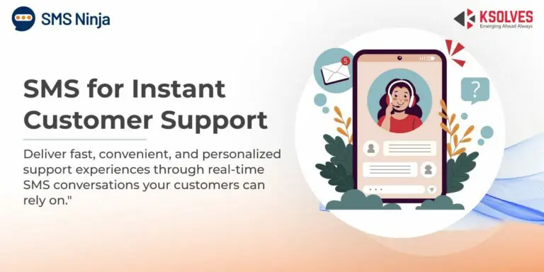 SMS for Instant Customer Support: A Complete Guide for 2025