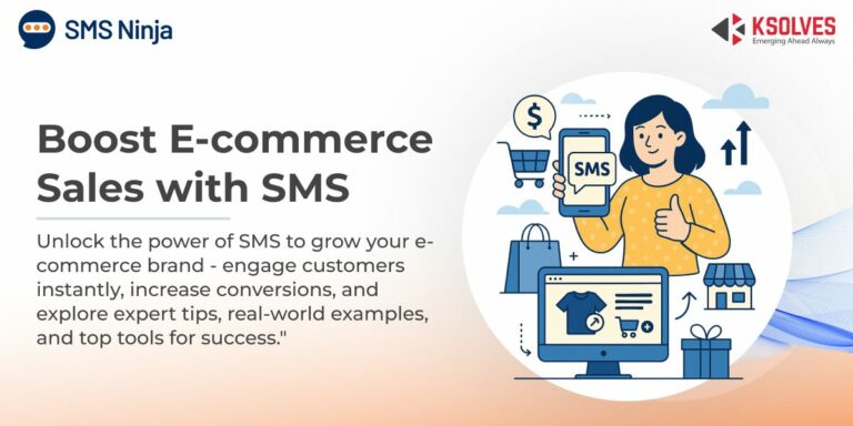 E-Commerce SMS Marketing: Benefits, Examples, Tips, Templates, Top SMS App and More