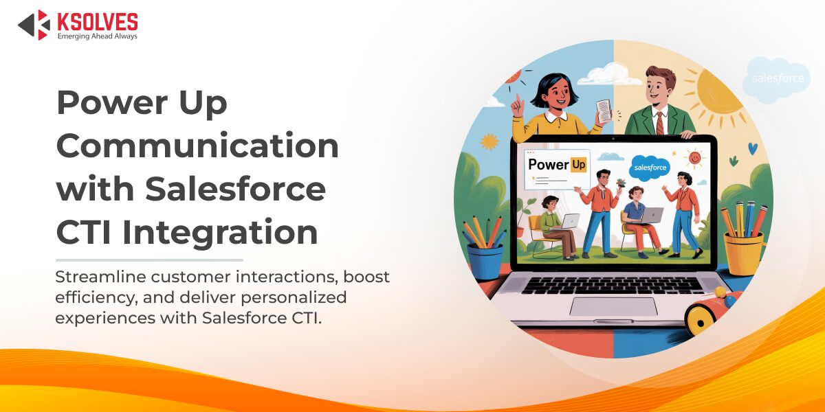 Power Up Communication with Salesforce CTI Integration