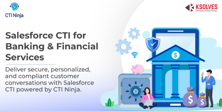 Salesforce CTI for Banking & Financial Services